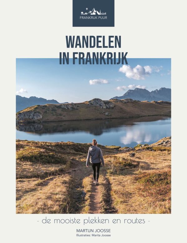 Wandelen in Frankrijk Frankrijk Puur, wandelen in frankrijk